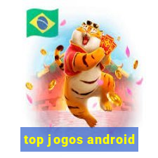 top jogos android